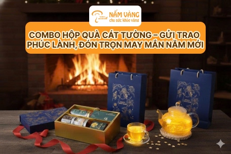 Combo Hộp Quà Cát Tường Nấm Vàng dành tặng đối tác và gia đình