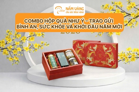Combo Hộp Quà Như Ý Nấm Vàng cho mùa Tết an khang thịnh vượng